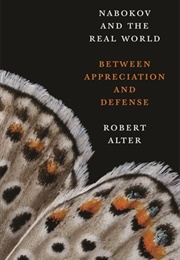 Nabokov and the Real World: Between Appreciation and Defense (Robert M. Alter)