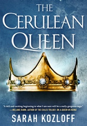 The Cerulean Queen (Sarah Kozloff)