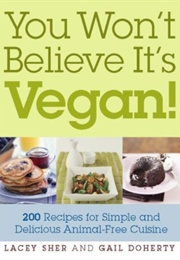 You Won't Believe It's Vegan! (Lacey Sher)