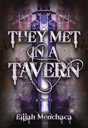 The Met in a Tavern (Elijah Menchaca)