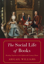 The Social Life of Books (Abigail Williams)