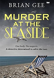 Murder at the Seaside (Brian Gee)