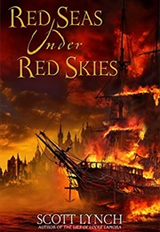 Red Seas Under Red Skies (Gentleman Bastard, #2) (Scott Lynch)