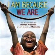 I Am Because We Are Documentary