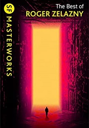 The Best of Roger Zelazny (Roger Zelazny)
