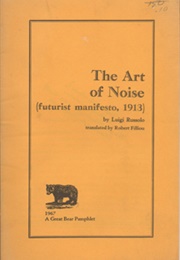 The Art of Noise (Luigi Russolo)
