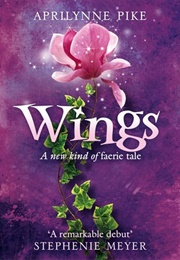 Wings (Wings, #1) (Aprilynne Pike)