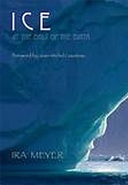 ICE at the Ends of the Earth (Ira Meyer)