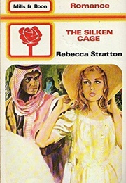 The Silken Cage (Rebecca Stratton)