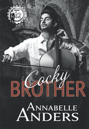 Cocky Brother (Annabelle Anders)