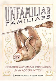 Unfamiliar Familiars (Megan Lynn Kott)