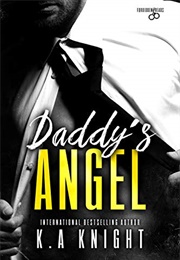 Daddy's Angel (K.A. Knight)