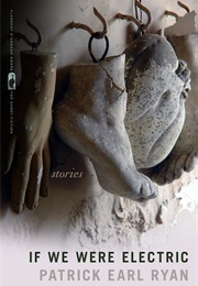 If We Were Electric (Patrick Earl Ryan)