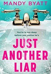 Just Another Liar (Amanda Byatt)