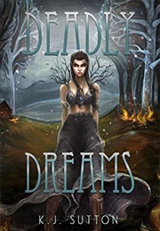 Deadly Dreams (Fortuna Sworn, #3) (K.J. Sutton)
