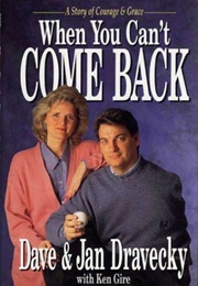 When You Can't Come Back (Dave and Jan Dravecky)