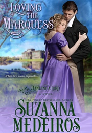 Loving the Marquess (Suzanna Medeiros)