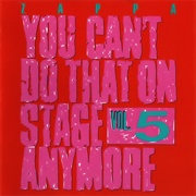 You Can't Do That on Stage Anymore, Vol. 5 (Frank Zappa, 1991)