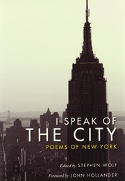 I Speak of the City: Poems of New York (Stephen Wolf)