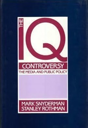 The IQ Controversy (Mark Snyderman &amp; Stanley Rothman)