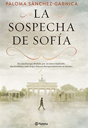 La Sospecha De Sofía (Paloma Sánchez - Garnica)