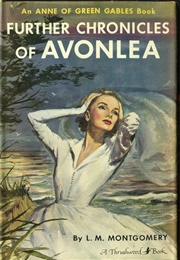 Further Chronicles of Avonlea (L.M. Montgomery)