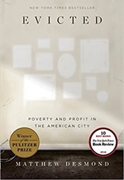 Evicted: Poverty and Profit in the American City (Matthew Desmond)