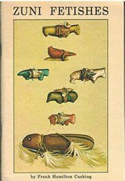 Zuni Fetishes (Frank Hamilton Cushing)
