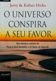 O Universo Conspira a Seu Favor (Esther & Jerry Hicks)