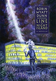 Line to Night Island (Robin Wyatt Dunn)