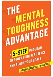 Mental Toughness Advantage (Douglas Clydesdale Comstock)