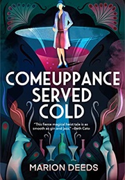 Comeuppance Served Cold (Marion Deeds)