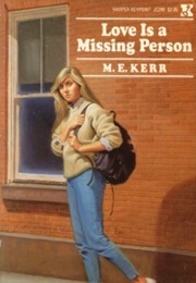 Love Is a Missing Person (M.E. Kerr)