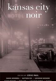 Kansas City Noir (Steve Paul, Ed.)