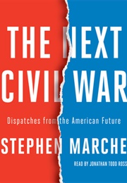 The Next Civil War (Stephen Marche)