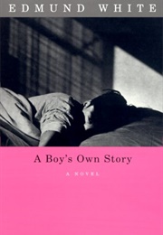 A Boy&#39;s Own Story (Edmund White)