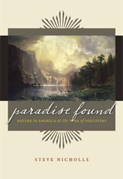 Paradise Found: Nature in America at the Time of Discovery (Steve Nicholls)