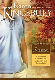 Someday (Karen Kingsbury)