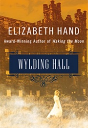 Wylding Hall (Elizabeth Hand)