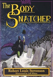 The Body Snatcher (Robert Louis Stevenson, 1884)