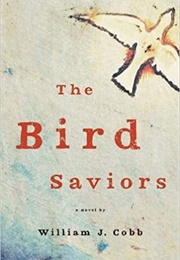 The Bird Saviors (William J. Cobb)
