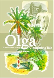 Olga: A Daughter's Tale (Marie-Therese Browne)