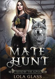 Tested by the Alpha (Lola Glass)