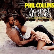 Phil Collins - 'Against All Odds'