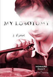 My Labotomy (Howard Dully)