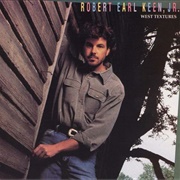 Robert Earl Keen- West Textures