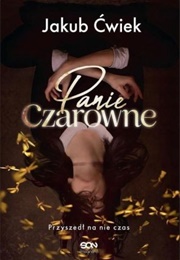 Panie Czarowne [Whiching Ladies] (Jakub Ćwiek)