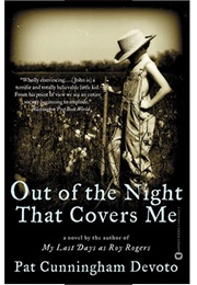 Out of the Night That Covers Me (Pat Cunningham Devoto)