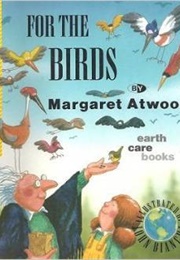 For the Birds (Margaret Atwood)