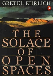 The Solace of Open Spaces (Gretel Ehrlich)